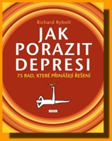 Jak porazit depresi 75 rad, které přinášejí řešení