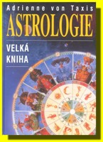 Astrologie velká kniha nejdůležitější odkazy k výkladu horoskopu 