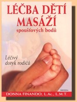 Léčba dětí masáží spoušťových bodů  léčivý dotyk rodičů