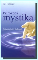 Přirozená mystika cesty spirituální zkušenosti