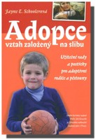 Adopce - vztah založený na slibu  