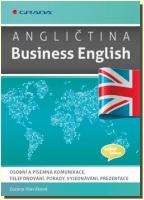 Angličtina Business English osobní a písemná komunikace, telefonování, porady, vyjednávání, prezentace