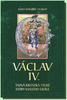 Václav IV. tajná kronika velké doby malého krále