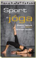 Sport a jóga dokonalý soulad ducha a těla přináší dokonalé zdraví