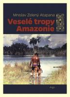 Veselé tropy Amazonie