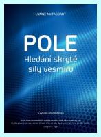 POLE hledání skryté síly vesmíru