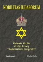 Nobilitas Iudaeorum židovská šlechta střední Evropy v komperativní perspektivě