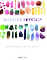 Posvátné krystaly 50 léčivých krystalů pro uzdravení těla i duše