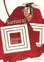 Samuraj - strhující příběh jednoho z nejuznávanějších japonských prozaiků podle skutečných událostí