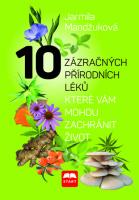 10 zázračných přírodních léků, které vám můžou zachránit život