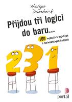 Přijdou tři logici do baru... 100 nejhezčích logických a matematických hádanek