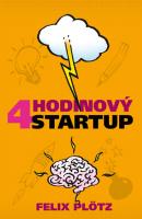 4hodinový startup - jak realizovat své sny, aniž byste dali výpověď