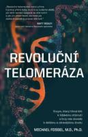 Revoluční telomeráza – enzym, který třímá klíč k lidskému stárnutí a brzy nás dovede k delšímu a zdravějšímu životu