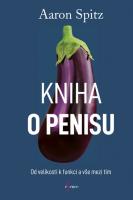 Kniha o penisu - od velikosti k funkci a vše mezi tím