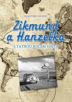 Zikmund a Hanzelka - s Tatrou kolem světa