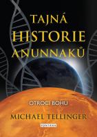 Tajná historie Anunnaků 1 - otroci bohů 