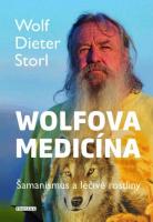 Wolfova  medicína - šamanismus a léčivé rostliny