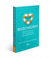 Rozcházení - pět kroků k tomu, jak už nežít spolu, ale přesto šťastně