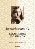 Životopis jogína 2 - Paramhansa Jógánanda