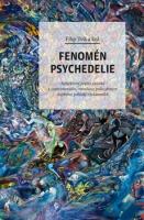 Fenomén psychedelie - subjektivní popisy zážitků z experimentální intoxikace psilocybinem doplněné pohledy výzkumníků