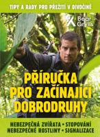 Příručka pro začínající dobrodruhy 2 - Nebezpečná zvířata, nebezpečné rostliny, stopování, signalizace