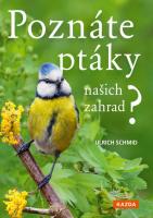 Poznáte ptáky našich zahrad? - pozorujte a určujte celkem 100 druhů ptáků