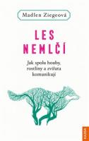 Les nemlčí - jak spolu houby, rostliny a zvířata komunikují