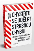 Chystáte se udělat strašnou chybu! - jak kognitivní zkreslení kazí váš byznys a jak to můžete změnit