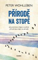 Přírodě na stopě - jak pozorovat, chápat a využívat přírodní jevy nejen na zahradě