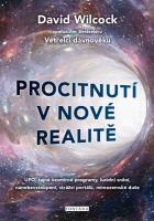 PROCITNUTÍ V NOVÉ REALITĚ - UFO, tajné vesmírné programy, lucidní snění, nanebevstoupení, strážci portálů, mimozemské duše