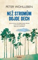 Než stromům dojde dech - jak se stromy učí zvládat změnu klimatu a proč nás les zachrání, když mu to dovolíme