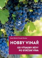 Hobby vinař - od výsadby révy po stáčení vína