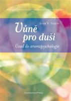 Vůně pro duši - úvod do aromapsychologie