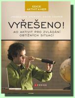 Vyřešeno! 40 aktivit pro řešení obtížných situací