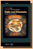 Dále než Einstein hledání teorie vesmíru