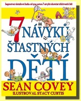 7 návyků šťastných dětí - jak naučit děti správným hodnotám a žít podle principů