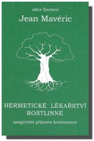 Hermetické lékařství rostlinné - spagyrická příprava kvintesence 