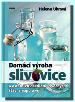 Domácí výroba slivovice a ostatních destilátů, ovocných šťáv, sirupů a vín