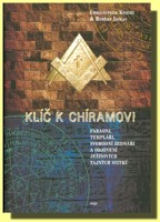 Klíč k Chírámovi - Faraoni, templáři, svobodní zednáři a objevení Ježíšových tajných svitků