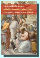 Příběhy starší řecké filozofie - Pythagoras, Herakleitos a ti druzí