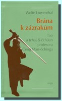 Brána k zázrakům Tao a tchaj-ti-čchüan profesora Čeng Man-čchinga