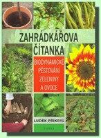 Zahrádkářova čítanka - biodynamické pěstování zeleniny a ovoce