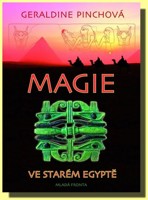Magie ve starém Egyptě příručka pro pochopení historie Egypta