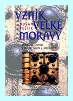 Vznik Velké Moravy Moravané, Čechové a Střední Evropa