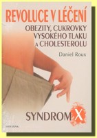 Revoluce v léčení obezity, cukrovky, vysokého tlaku a cholesterolu (syndom X)