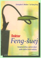 Doktor Feng-šuej - komplexní léčba a udržení zdraví podle tradiční čínské medicíny