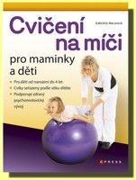 Cvičení na míči pro maminky a děti - pro děti od narození do 4 let