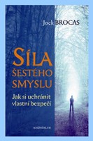 Síla šestého smyslu - jak si uchránit vlastní bezpečí