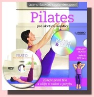 Pilates pro skvělou kondici (kniha a DVD)  Získejte pevné tělo a užijte si radost z pohybu