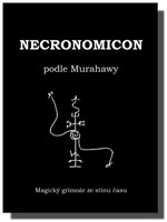 Necronomicon podle Murahawy - magický grimoár ze stínu času (Al-Azif)